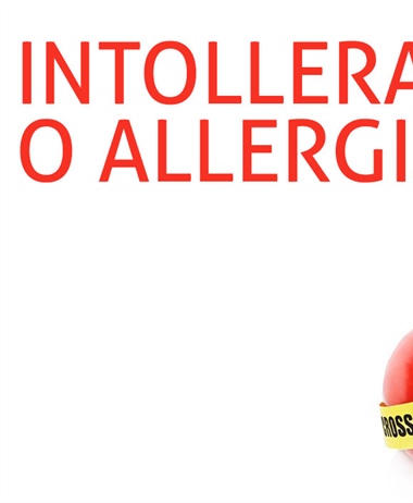 Allergie e intolleranze alimentari: come distinguerle